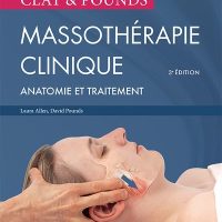 Massothérapie clinique, 3e éd.: Incluant traitement et anatomie