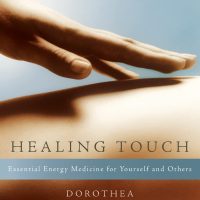 Healing Touch: Essential Energy Medicine for Yourself and Others