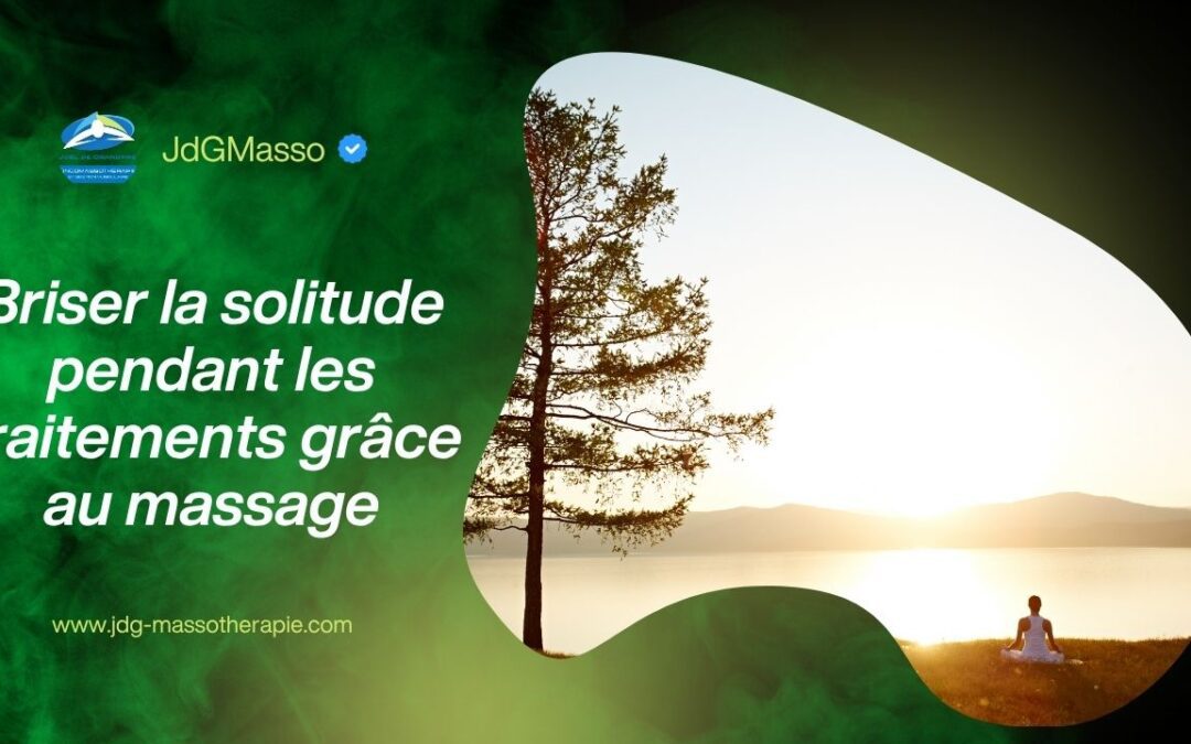 Briser la solitude pendant les traitements grâce au massage