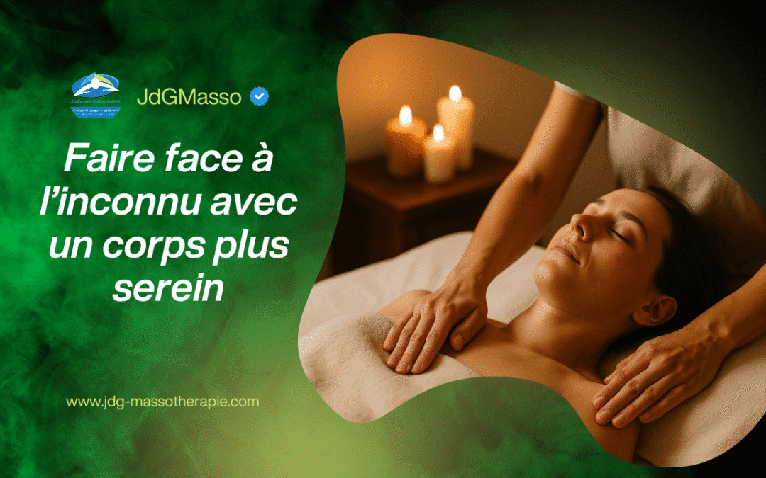 Faire face à l’inconnu avec un corps plus serein