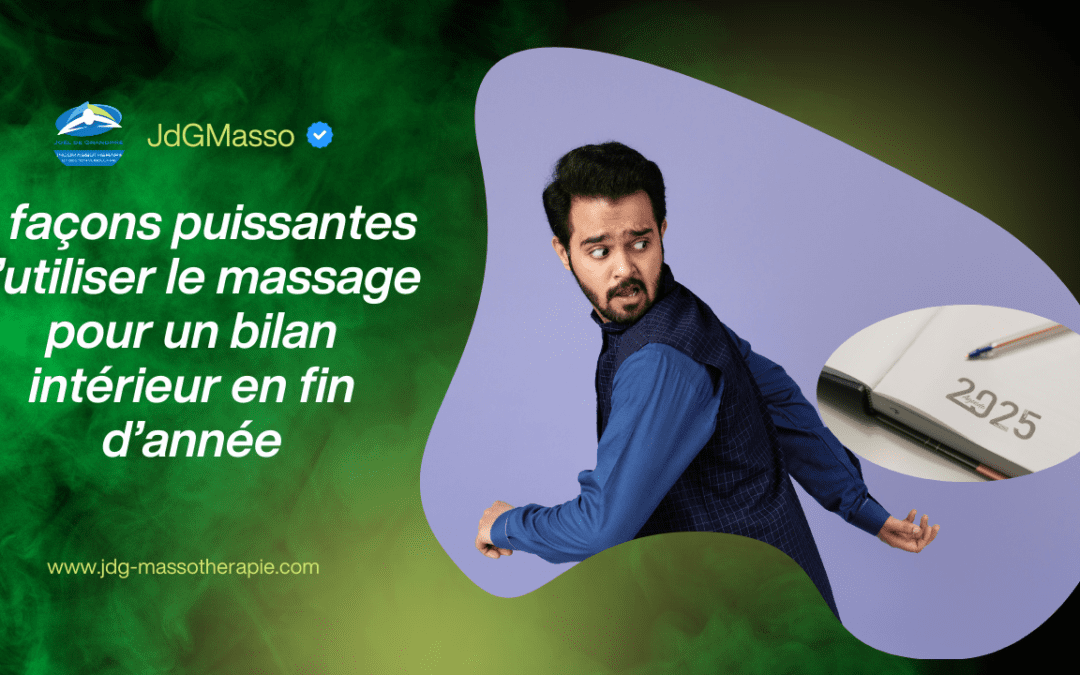 Visuel illustrant 3 façons puissantes d’utiliser le massage pour un bilan intérieur en fin d’année, avec un homme regardant derrière lui et un agenda marqué 2025