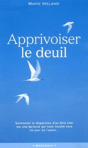 Apprivoiser le deuil 1 Apprivoiser le deuil