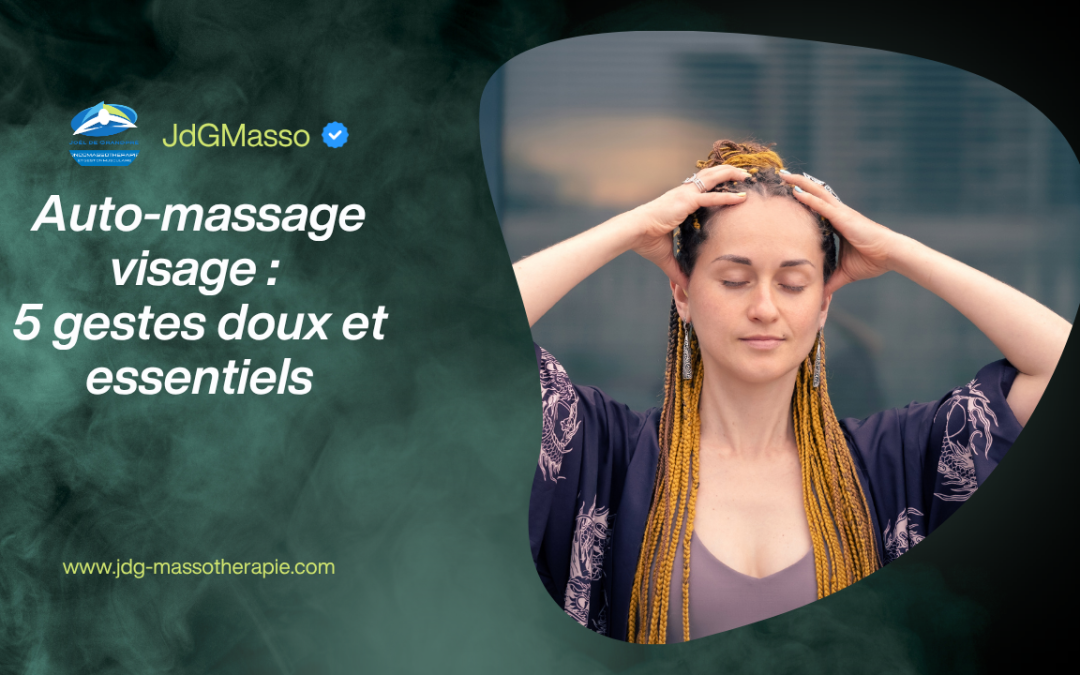 Auto-massage visage : 5 gestes doux et essentiels