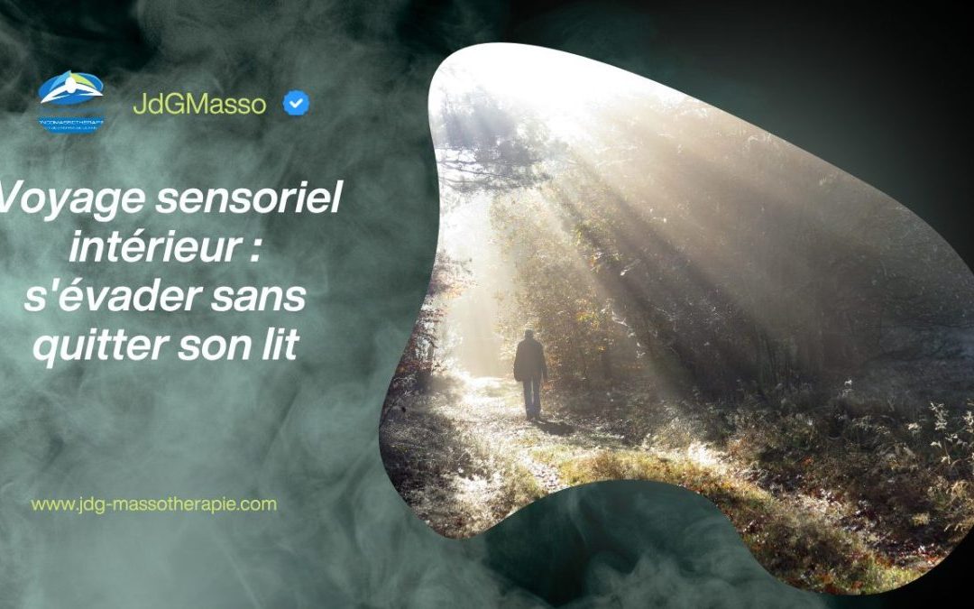 Voyage sensoriel intérieur : s&rsquo;évader sans quitter son lit