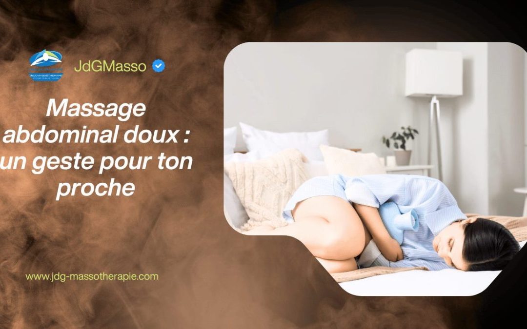 Massage abdominal doux : un geste pour ton proche