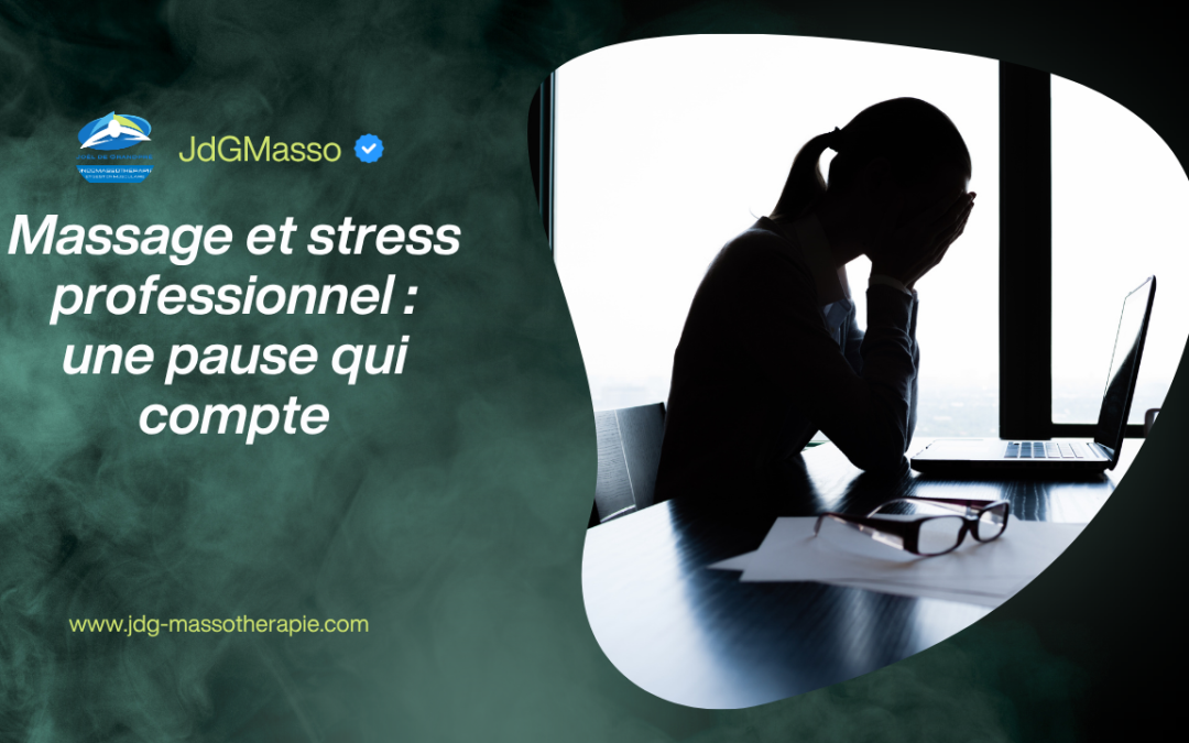Massage et stress professionnel : une pause qui compte