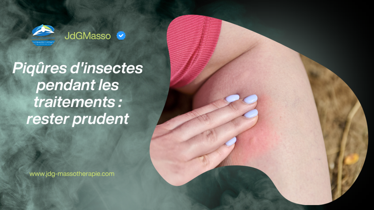 Piqûres d&rsquo;insectes pendant les traitements : rester prudent