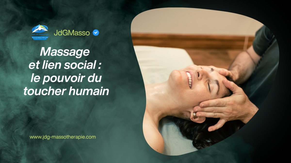 Massage et lien social : le pouvoir du toucher humain 16 Massage et lien social : le pouvoir du toucher humain