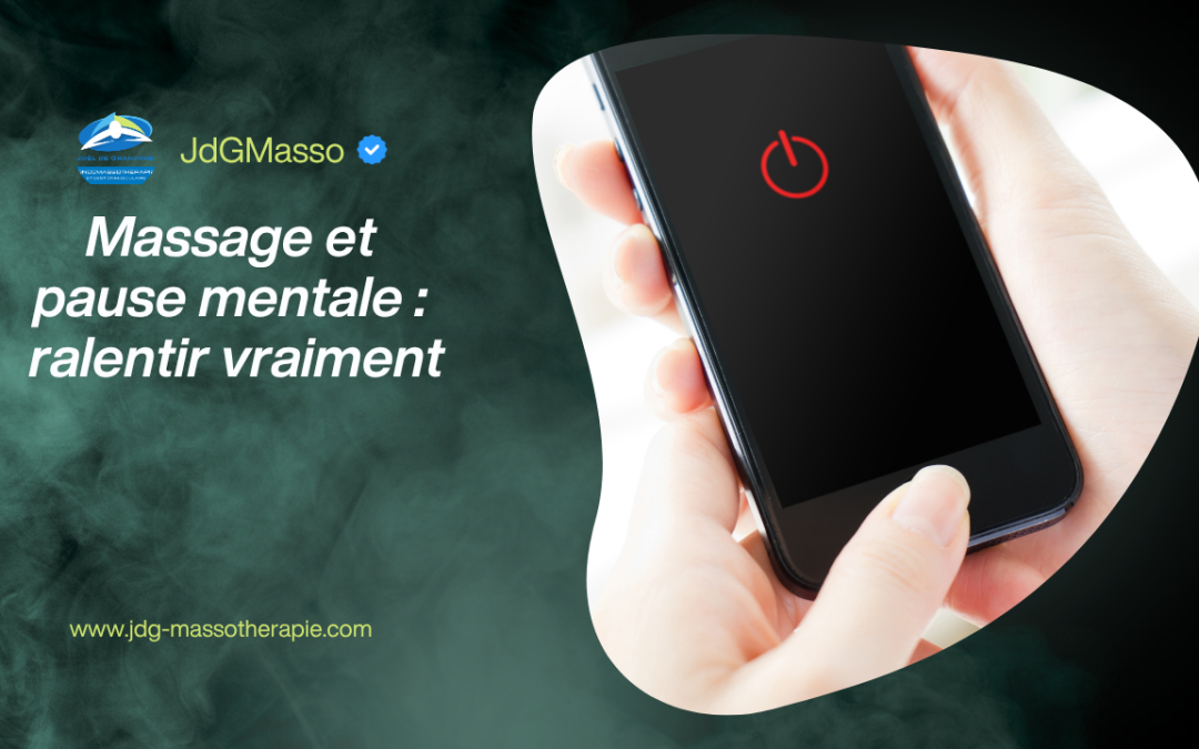 Massage et pause mentale : prendre un moment pour ralentir, se déconnecter du téléphone et favoriser la détente du corps et de l’esprit.